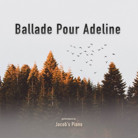 Ballade Pour Adeline | Boomplay Music