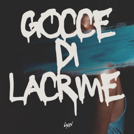 gOCCe dI lACRIMe | Boomplay Music