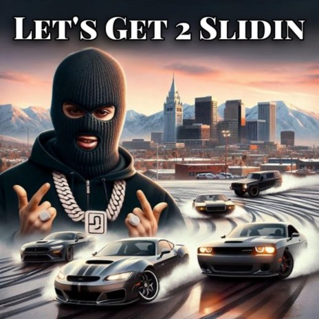 Lets Get 2 Slidin | Boomplay Music