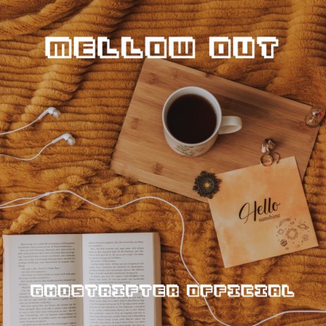 Mellow Out | Boomplay Music