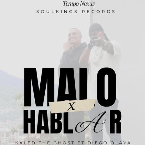 Malo Hablar ft. Diego Olaya & ZEPOG | Boomplay Music