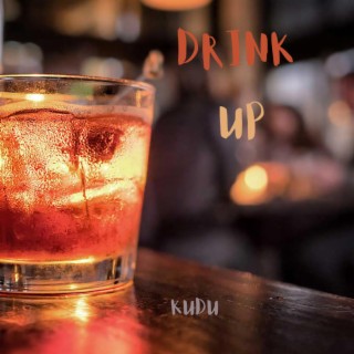 Drink Up lyrics | Boomplay Music