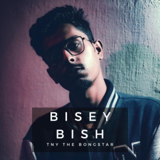 Bishey Bish (বিশে বিষ) lyrics | Boomplay Music