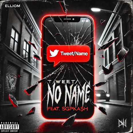 TWEET/NO NAME ft. SGPKA$h