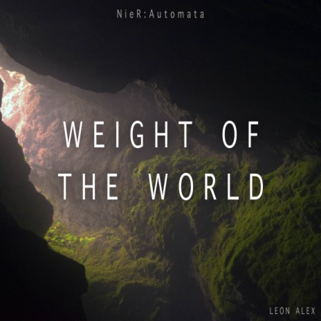 Weight of the World (From NieR: Automata)