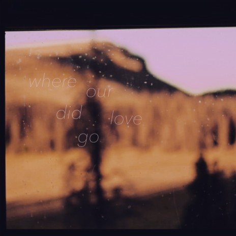 Where Did Our Love Go | Boomplay Music