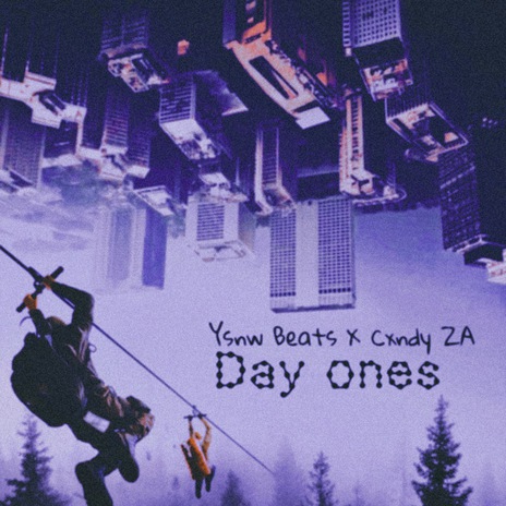 Day Ones ft. Cxndy ZA | Boomplay Music