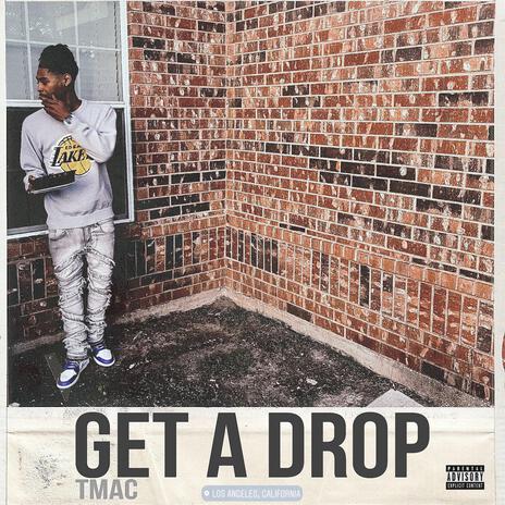 Get A Drop | Boomplay Music