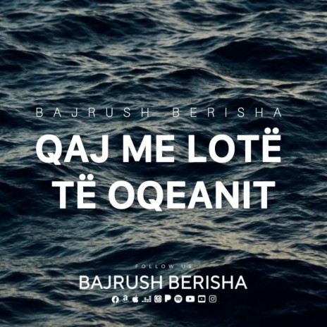 Qaj me lot të oqeani | Boomplay Music