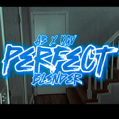 Perfect Blender ft. KGV | Boomplay Music