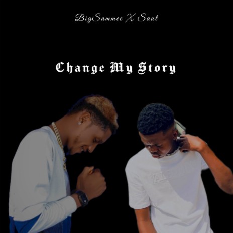 Change My Story ft. Saut | Boomplay Music