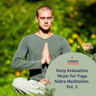 Deep Relaxation Music for Yoga Nidra Meditation, Vol. 2