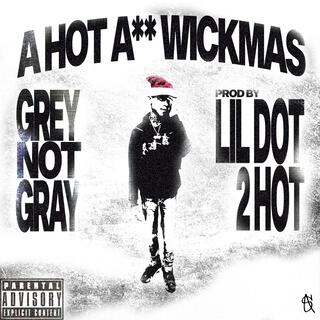 A Hot Ass Wickmas