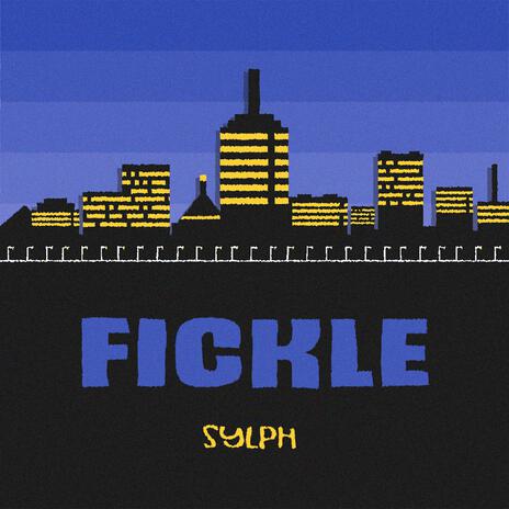 Fickle | Boomplay Music