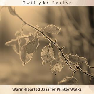 Warm-hearted Jazz for Winter Walks