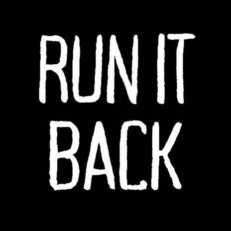 Run It Back | Boomplay Music