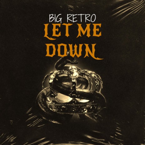 Let Me Down | Boomplay Music