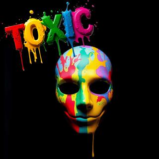 Toxic lyrics | Boomplay Music