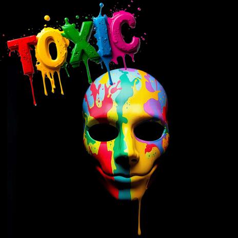 Toxic | Boomplay Music