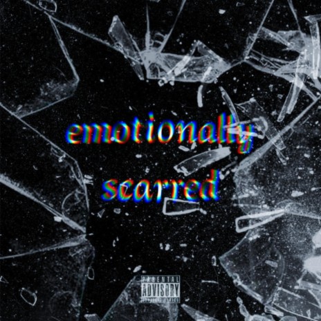 emotionally scarred | Boomplay Music
