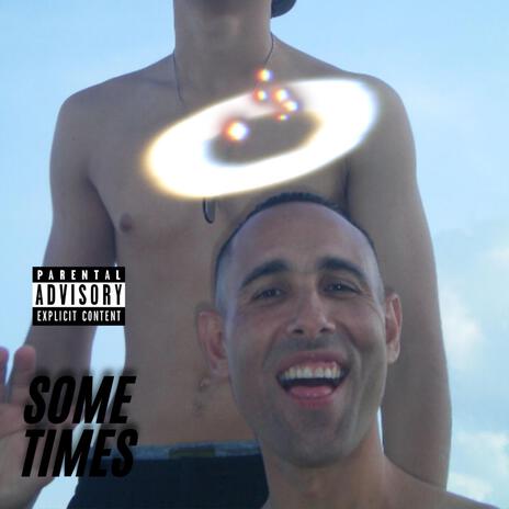 SOME TIMES (Prod. By ChildRebel777) | Boomplay Music