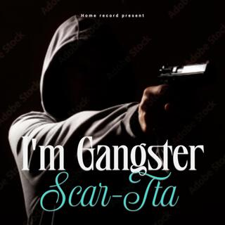 I'm Gangster lyrics | Boomplay Music