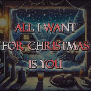 all i want for christmas is you