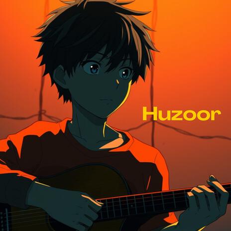 Huzoor | Boomplay Music