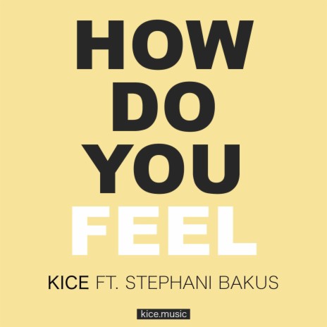 How Do You Feel ft. Stephani Bakus