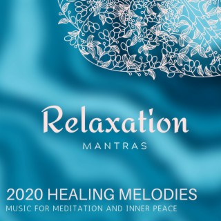 2020 Healing Melodies - Music for Meditation and Inner Peace
