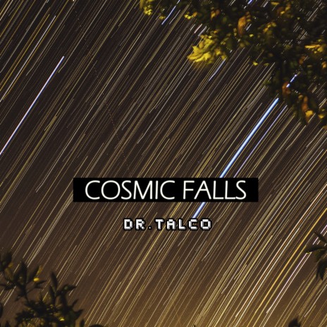 Cosmic Falls