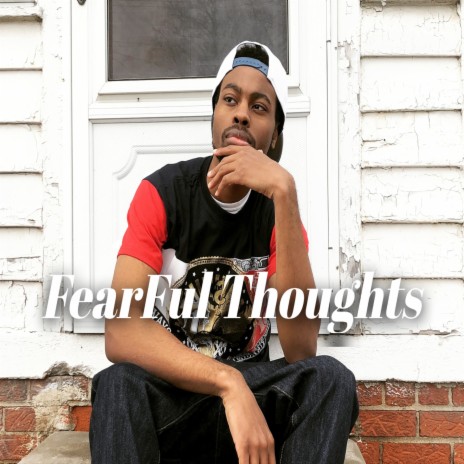 Fearful Thoughts | Boomplay Music