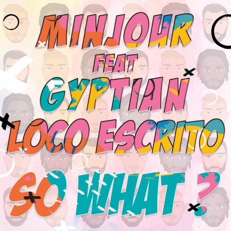 So What? ft. Gyptian & Loco Escrito