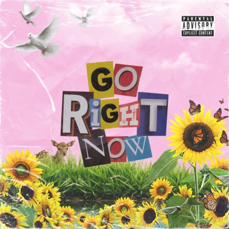 GO RIGHT NOW | Boomplay Music