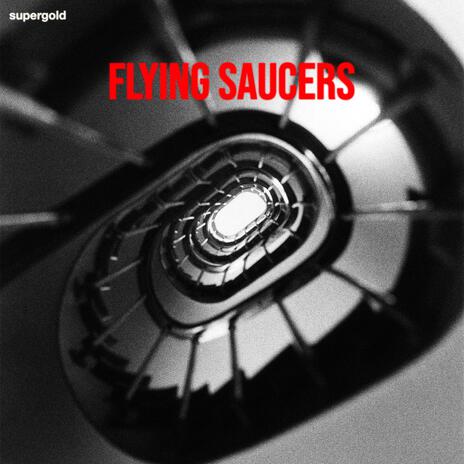 Flying Saucers | Boomplay Music