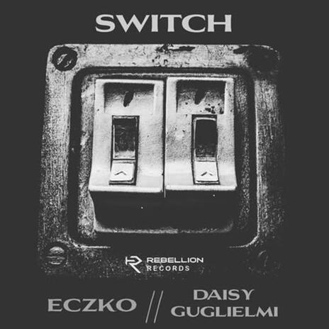 Switch ft. daisy guglielmi | Boomplay Music