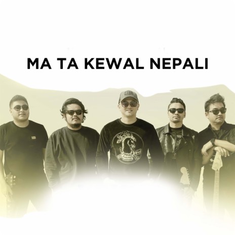 MA TA KEWAL NEPALI | Boomplay Music