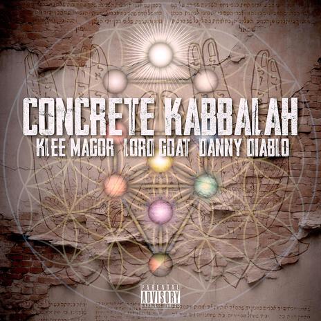 Concrete Kabbalah ft. Lord Goat & Danny Diablo | Boomplay Music