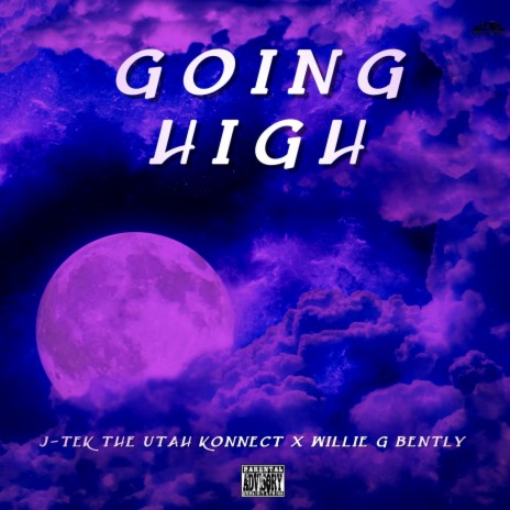Going High ft. Willie G Bently