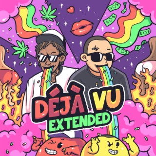 Déjà Vu (Extended) (feat. Wiz Khalifa)