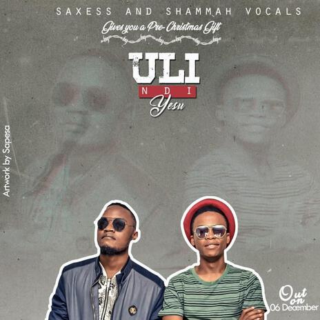 Uli ndi Yesu ft. Shammah vocals | Boomplay Music