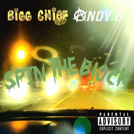 Spin The Block ft. Bigg Chief 420 | Boomplay Music