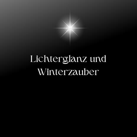 Lichterglanz und Winterzauber