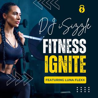 Fitness Ignite ft. Luna Flexx lyrics | Boomplay Music