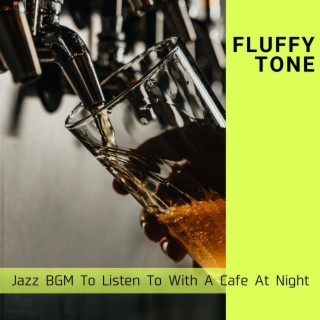 Jazz Bgm to Listen to with a Cafe at Night