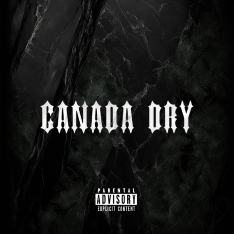 Canada Dry | Boomplay Music