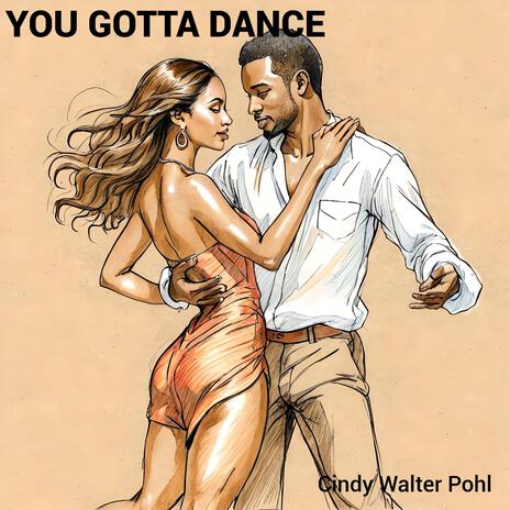 YOU GOTTA DANCE | Boomplay Music