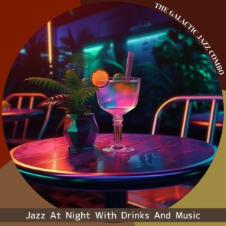 Jazz at Night with Drinks and Music