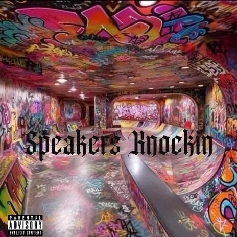 SPEAKERS KNOCKIN | Boomplay Music