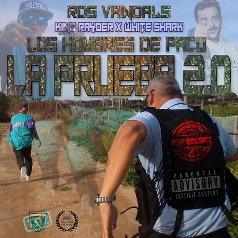 LA PRUEBA 2.0 / Los hombres de paco ft. RDS VANDALS & Danié Dragoni | Boomplay Music